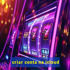 criar conta na icloud